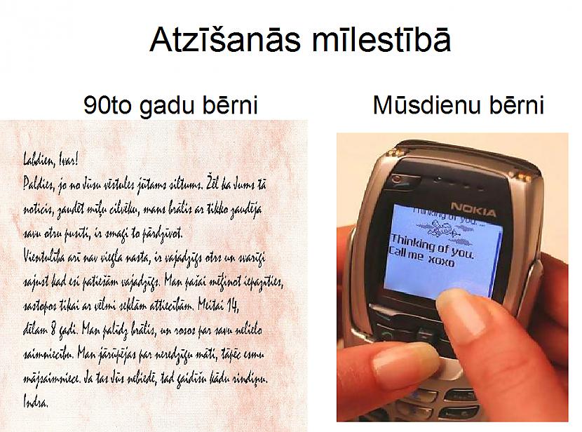 Autors: xprusaks Mēs VS mūsdienu bērni