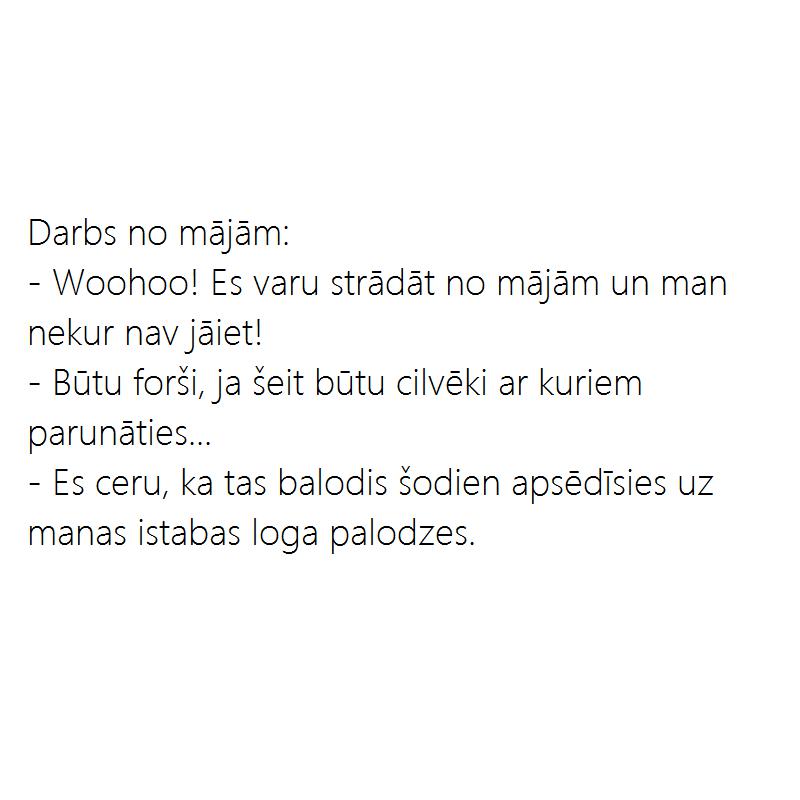 Autors: matilde Darbinieku humors! Varbūt kļūt par bezdarbnieku un apceļot Eiropu?