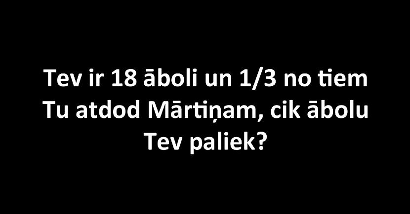 Vai vari pareizi atbildēt uz šiem vienkāršajiem matemātikas uzdevumiem?