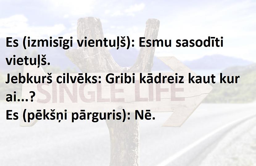 Autors: The Diāna Ja tavs attiecību statuss ir BRĪVS, tad šis ir par tevi