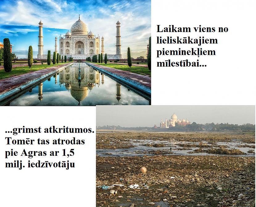 Tadžmahals Indija Autors: Lestets Vēsturiski monumenti no citas perspektīvas