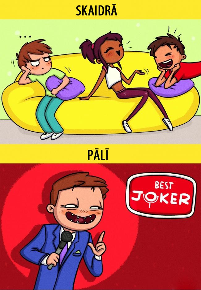 Skaidrā Tu neproti jokot bet... Autors: matilde 10 patiesi komiksi par to, kā cilvēks redz pasauli «skaidrā» un «pālī»