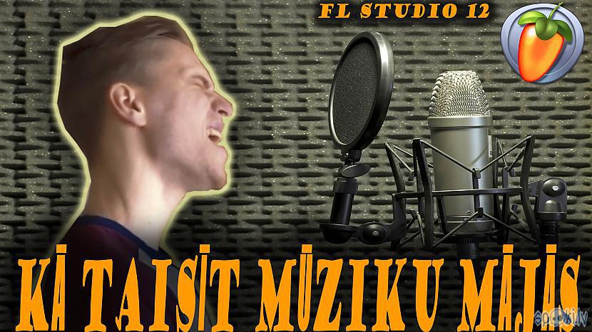 Autors: Fanats Kā taisīt mūziku mājas apstākļos!