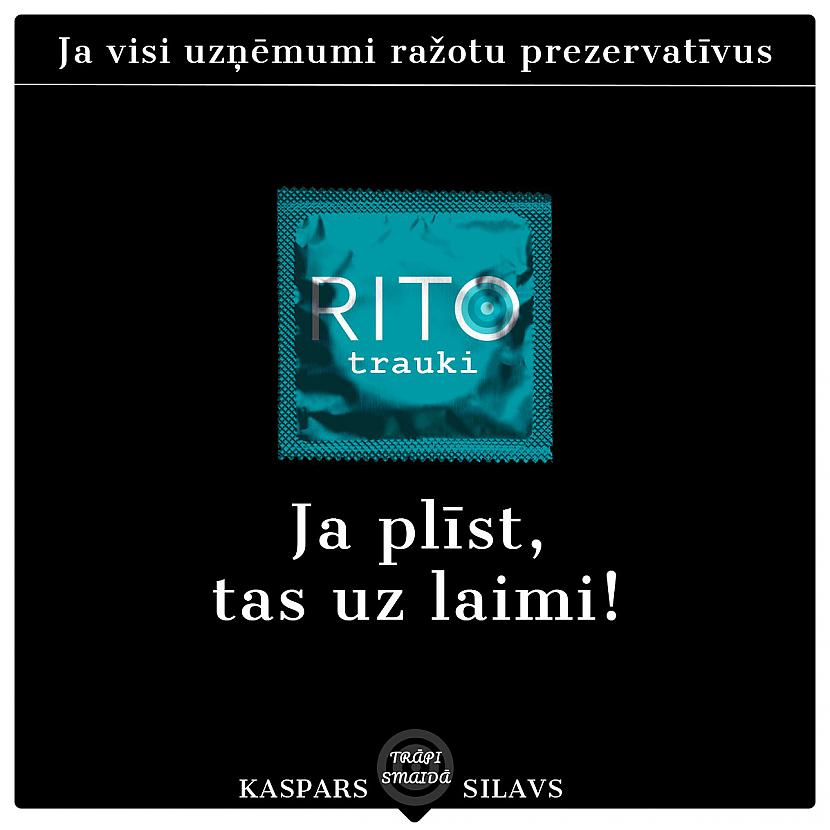 Ja plīst tas uz laimi Autors: Kaspars Silavs JOKI - Uzņēmumu prezervatīvi