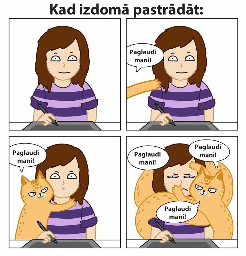 Vai arī tava... Autors: matilde Komiksi, kas atklāj patieso dzīvi, ja mājās ir vismaz 2 kaķi