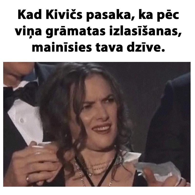 Kāpēc viņscaron domā ka to... Autors: matilde 9 tipiskās latvieša reakcijas, skatoties šovu «Kivičs. Pavisam privāti»