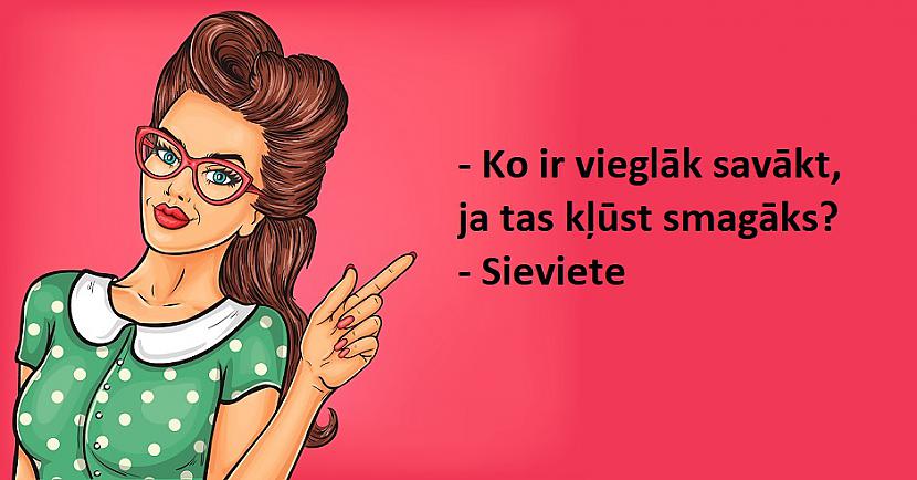 Autors: Lestets 12 parasti joki par sievietēm, kas varētu patikt tikai vīriešiem