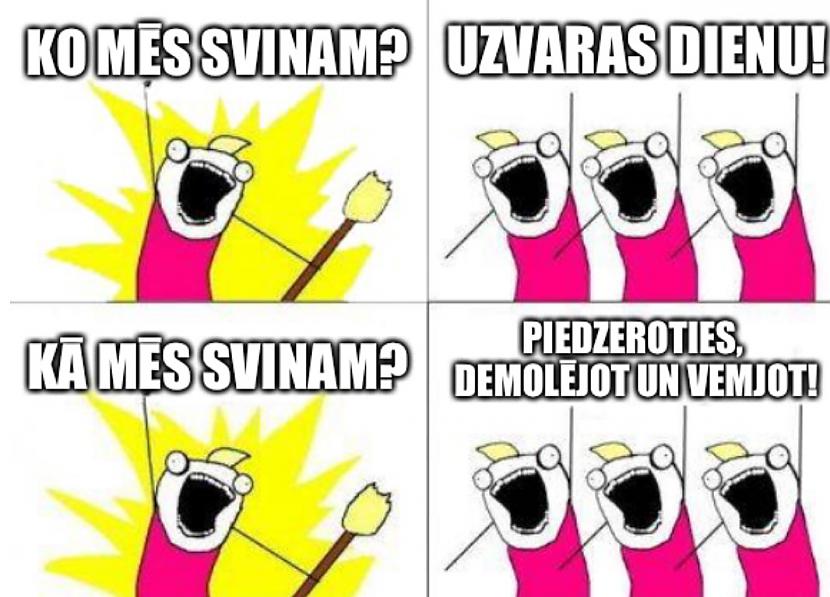 Autors: Dzerbudists Ja uzskati, ka 9. maijs ir svētki, šīs memes nav domātas tev
