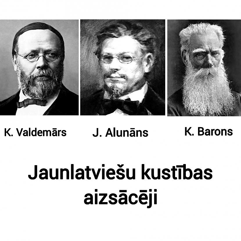 Autors: Jaunāspocīte Jaunlatviešu kustības aizsācēji