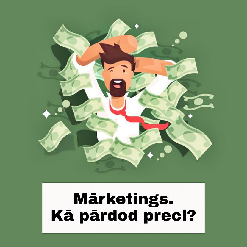 Šī ir tikai neliela daļa no... Autors: Jaunāspocīte Mārketings. Kā pārdot preci?