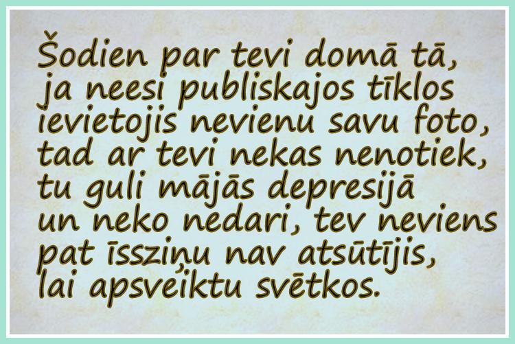 Autors: rasiks Iekrājušās bildītes vēl vecajā gadā