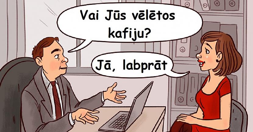nbspTev piedāvā tasi... Autors: Lestets 7 neredzami triki, ar kuru palīdzību tevi pārbauda darba intervijas laikā