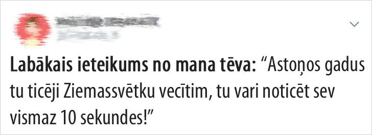 8 iemesls dažreiz tētu... Autors: matilde 8 lieliski iemesli, kāpēc tēti ar izcilu humora izjūtu ir vislabākie