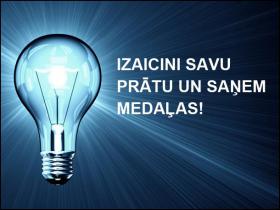 Pelni medaļas ar prātu!
