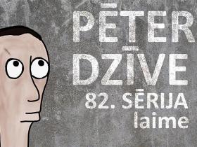 Pētera dzīve - laime (82. sērija)