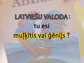 TESTS: latviešu valodā esi muļķītis vai ģēnijs?