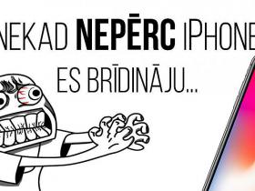 Nekad NEPĒRC iPhone...